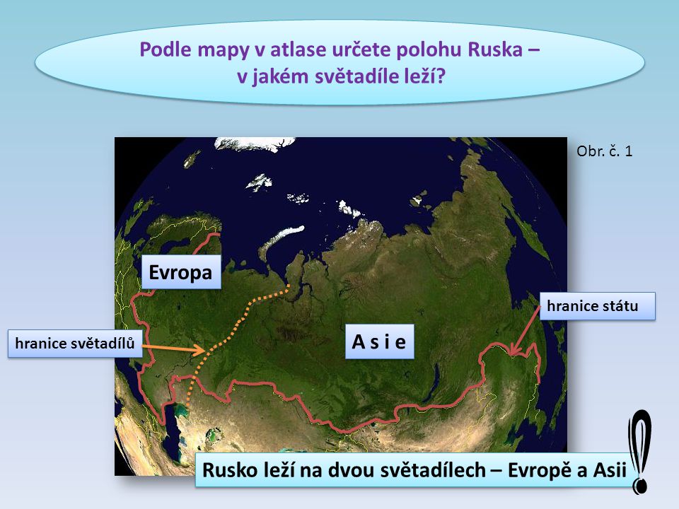 Podle mapy v atlase určete polohu Ruska –
