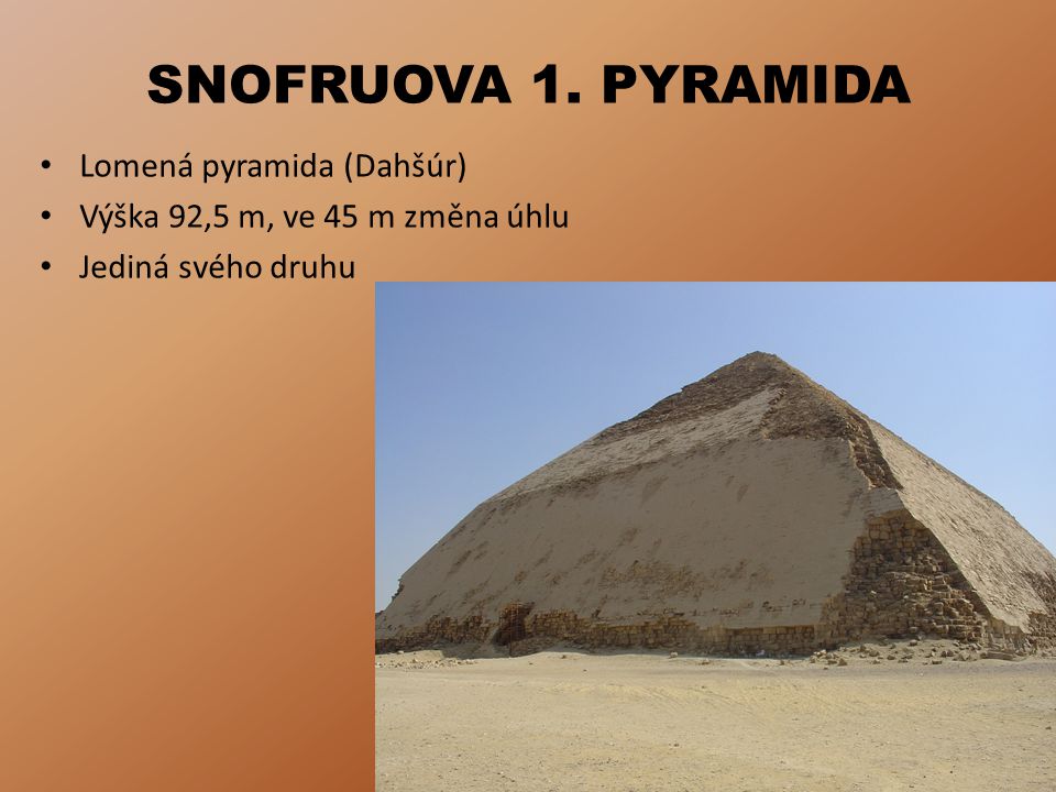 SNOFRUOVA 1. PYRAMIDA Lomená pyramida (Dahšúr)