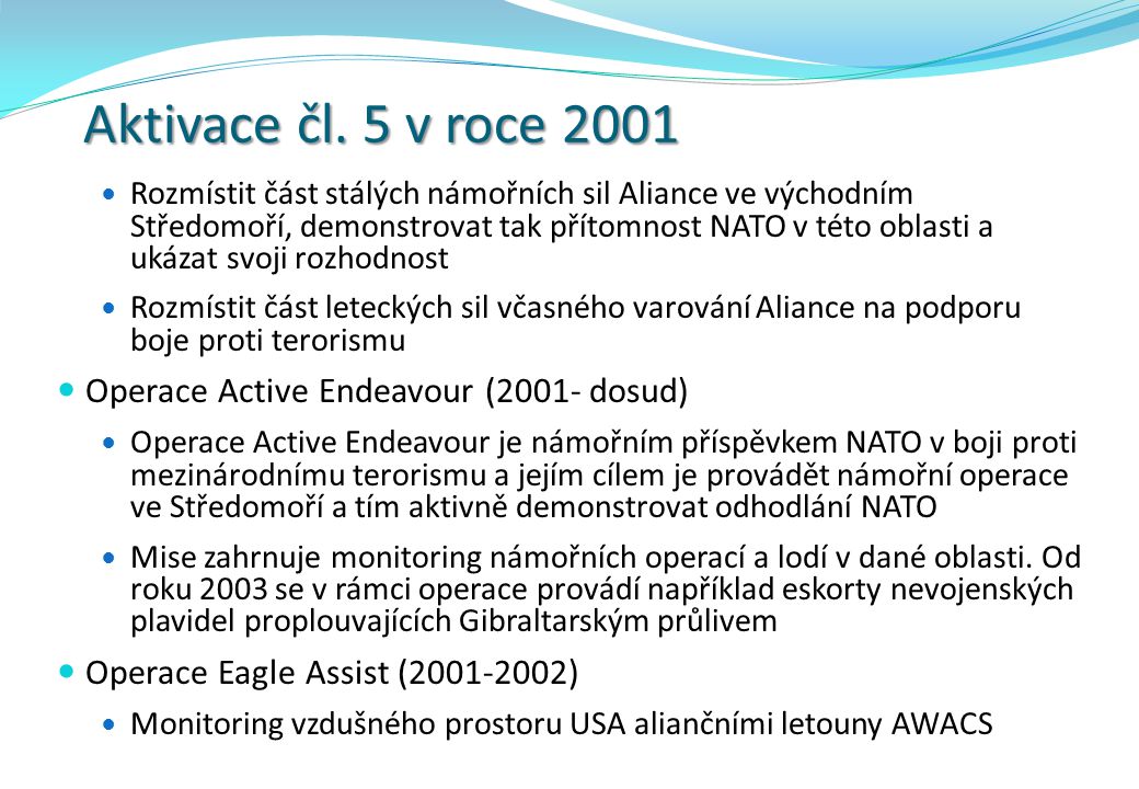 Aktivace čl. 5 v roce 2001 Operace Active Endeavour (2001- dosud)
