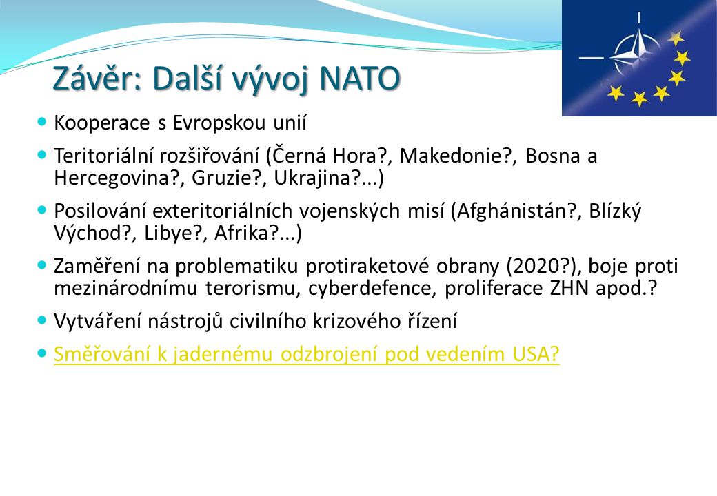 Závěr: Další vývoj NATO