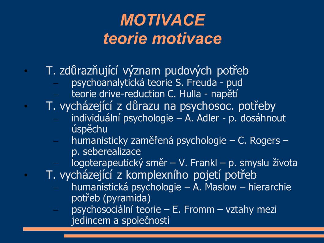 MOTIVACE teorie motivace