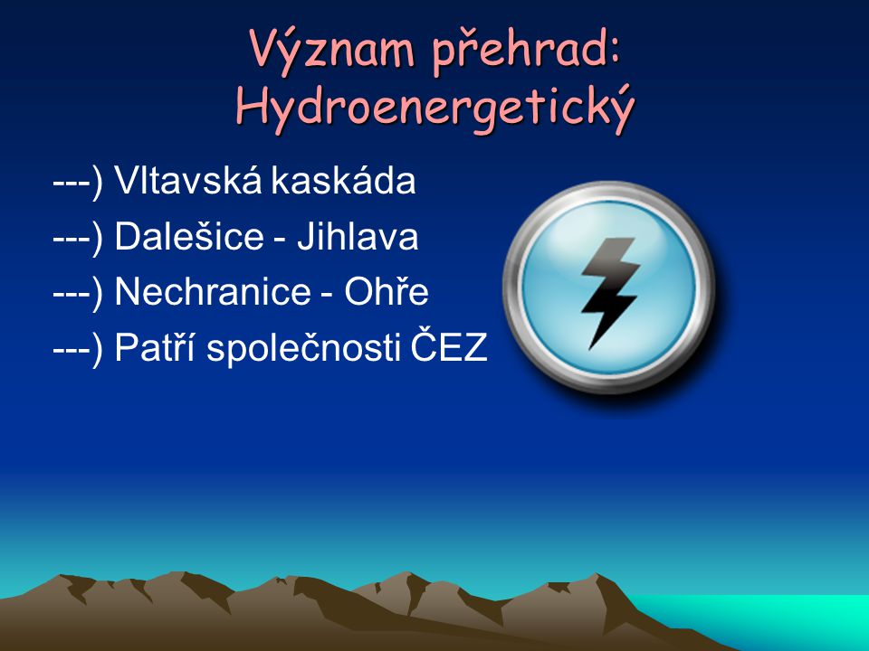 Význam přehrad: Hydroenergetický