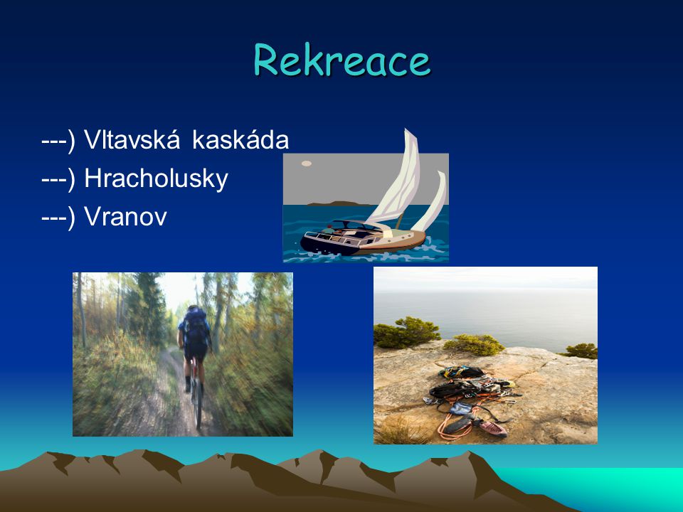 Rekreace ---) Vltavská kaskáda ---) Hracholusky ---) Vranov
