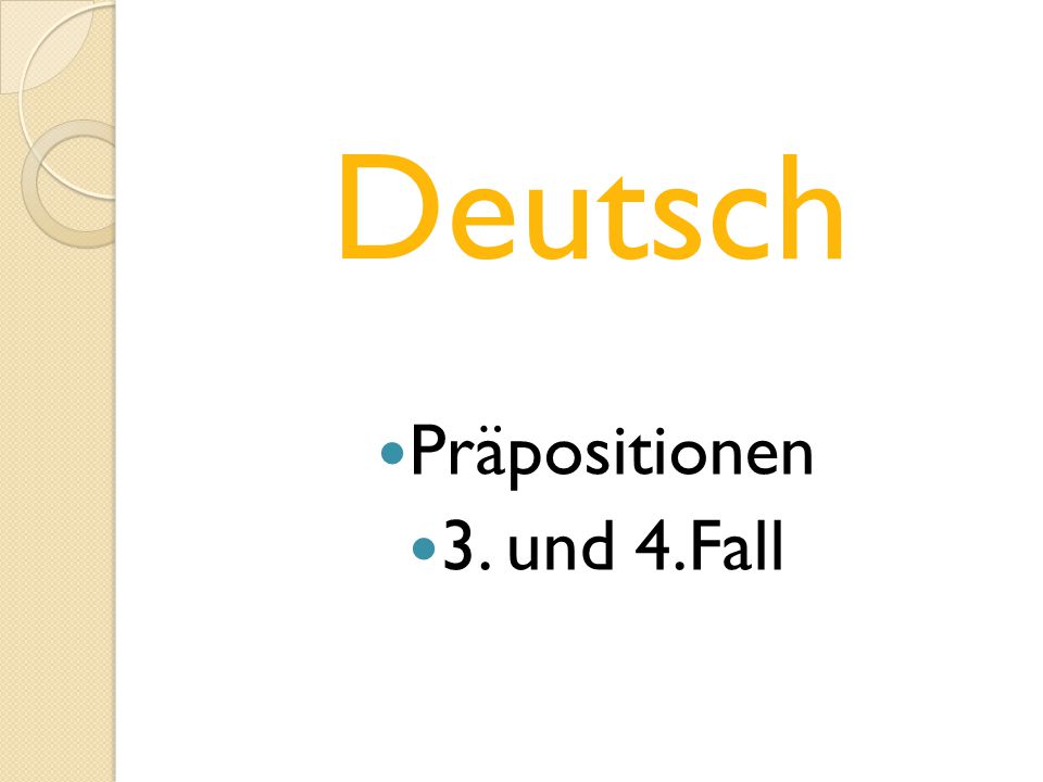 Deutsch Präpositionen 3. und 4.Fall