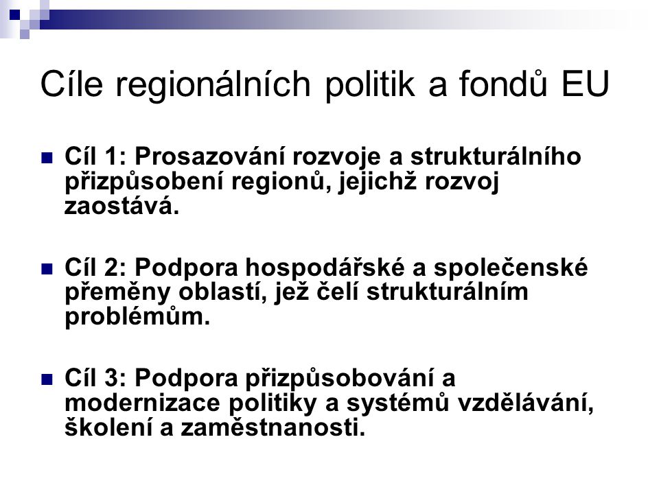 Cíle regionálních politik a fondů EU