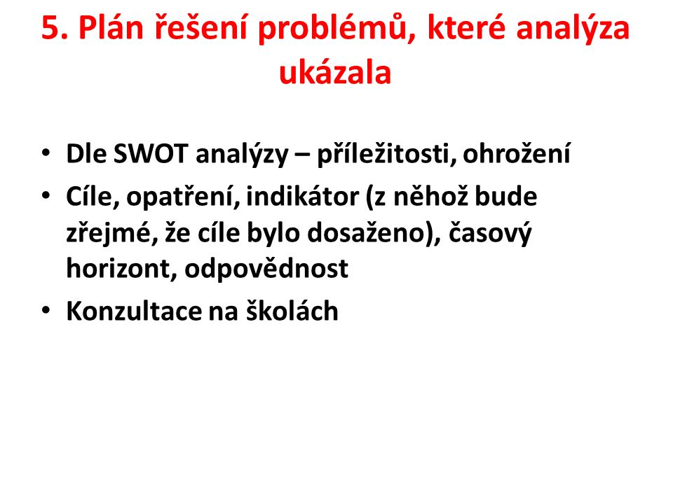 5. Plán řešení problémů, které analýza ukázala