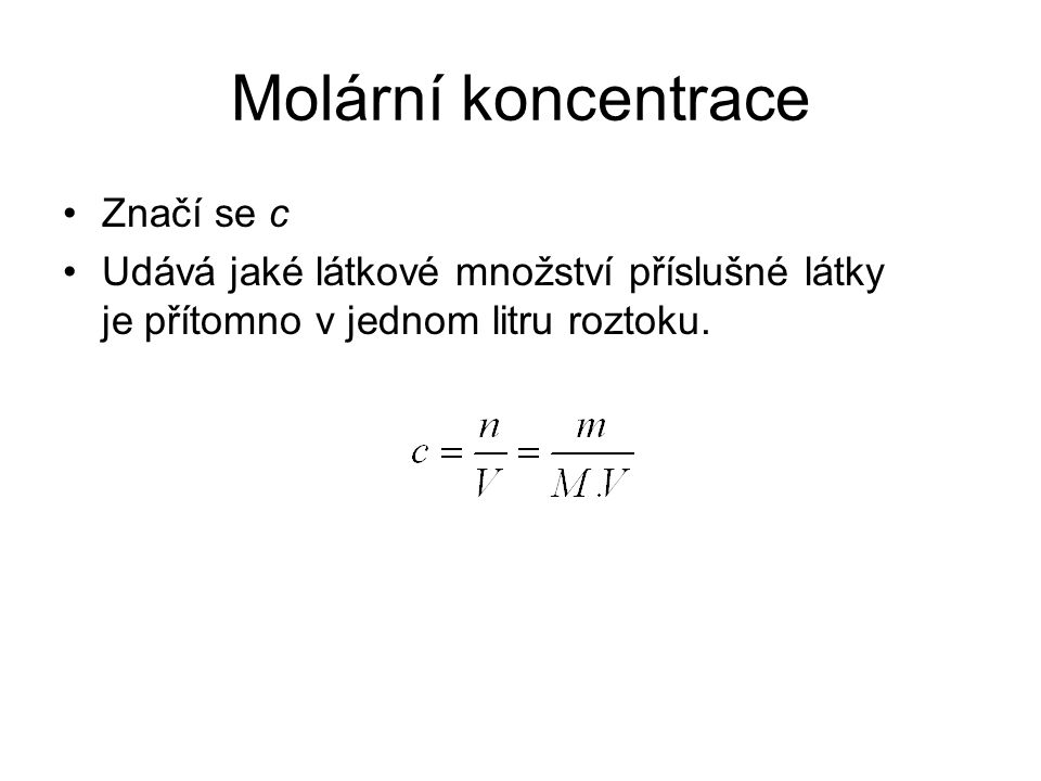 Molární koncentrace Značí se c