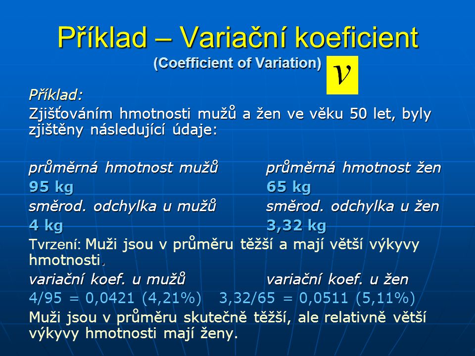 Příklad – Variační koeficient (Coefficient of Variation)