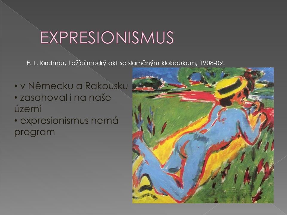Expresionismus v Německu a Rakousku zasahoval i na naše území