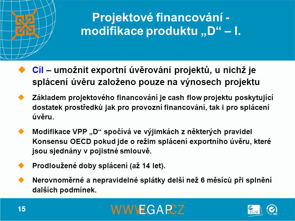 Projektové financování - modifikace produktu „D – I.