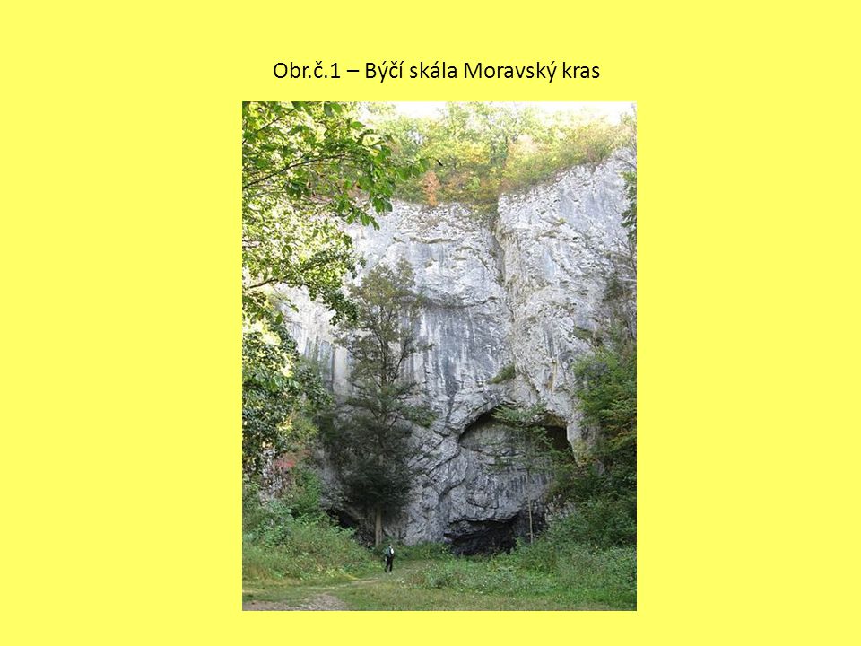 Obr.č.1 – Býčí skála Moravský kras