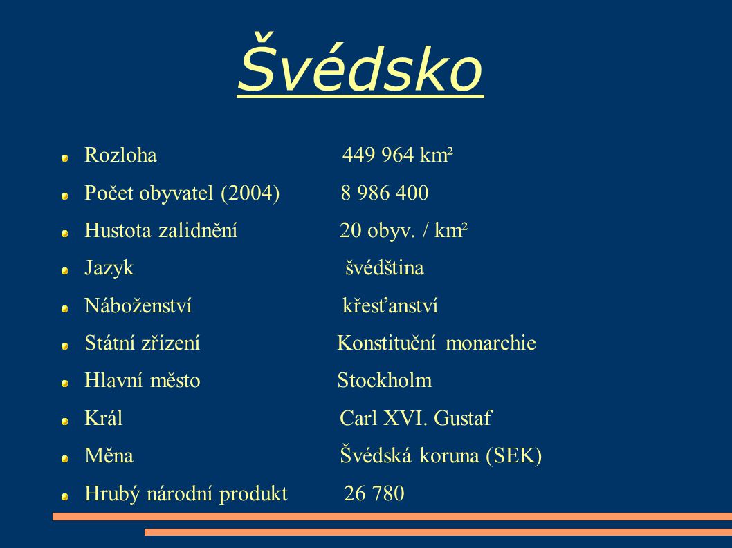 Švédsko Rozloha km² Počet obyvatel (2004)