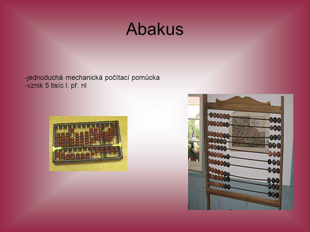 Abakus -jednoduchá mechanická počítací pomůcka