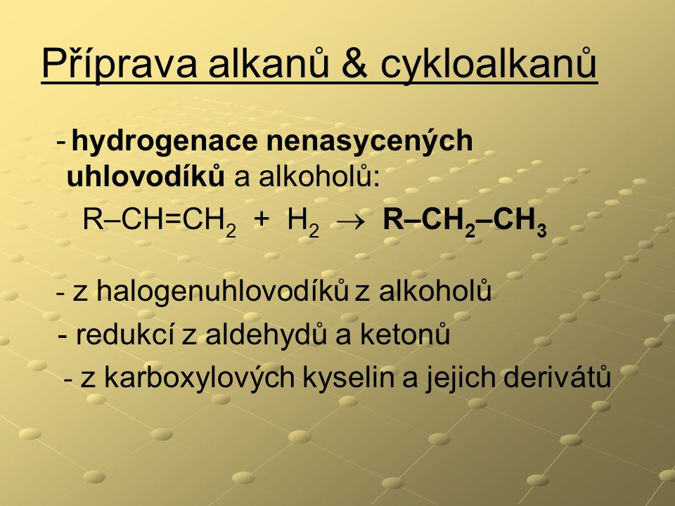 Příprava alkanů & cykloalkanů