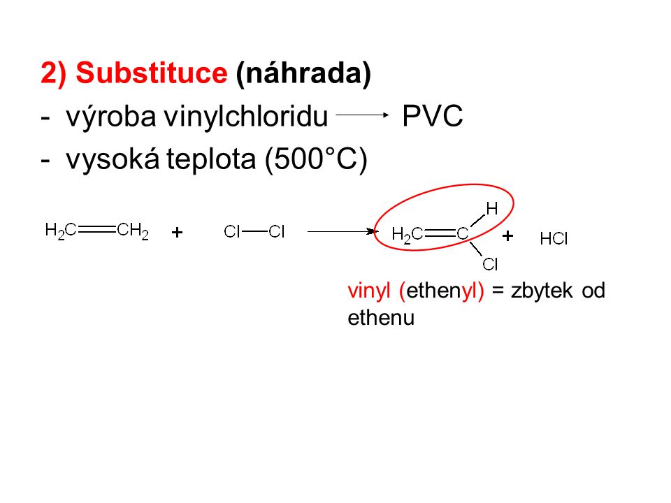 2) Substituce (náhrada) výroba vinylchloridu PVC
