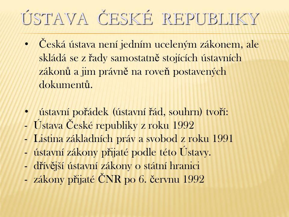 ÚSTAVA ČESKÉ REPUBLIKY