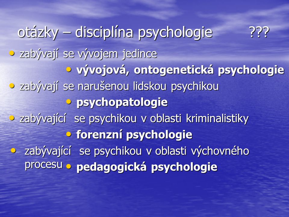otázky – disciplína psychologie