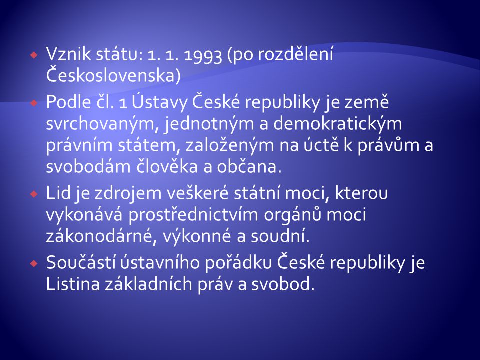 Vznik státu: (po rozdělení Československa)