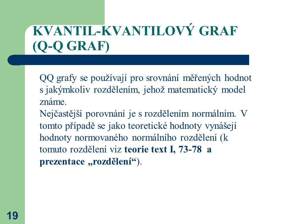 KVANTIL-KVANTILOVÝ GRAF (Q-Q GRAF)