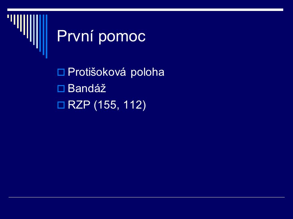 První pomoc Protišoková poloha Bandáž RZP (155, 112)