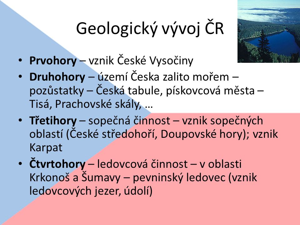 Geologický vývoj ČR Prvohory – vznik České Vysočiny