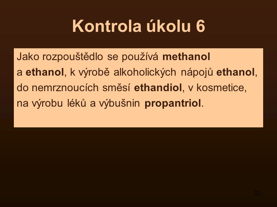 Kontrola úkolu 6 Jako rozpouštědlo se používá methanol