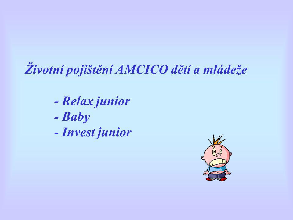 Životní pojištění AMCICO dětí a mládeže. - Relax junior. - Baby