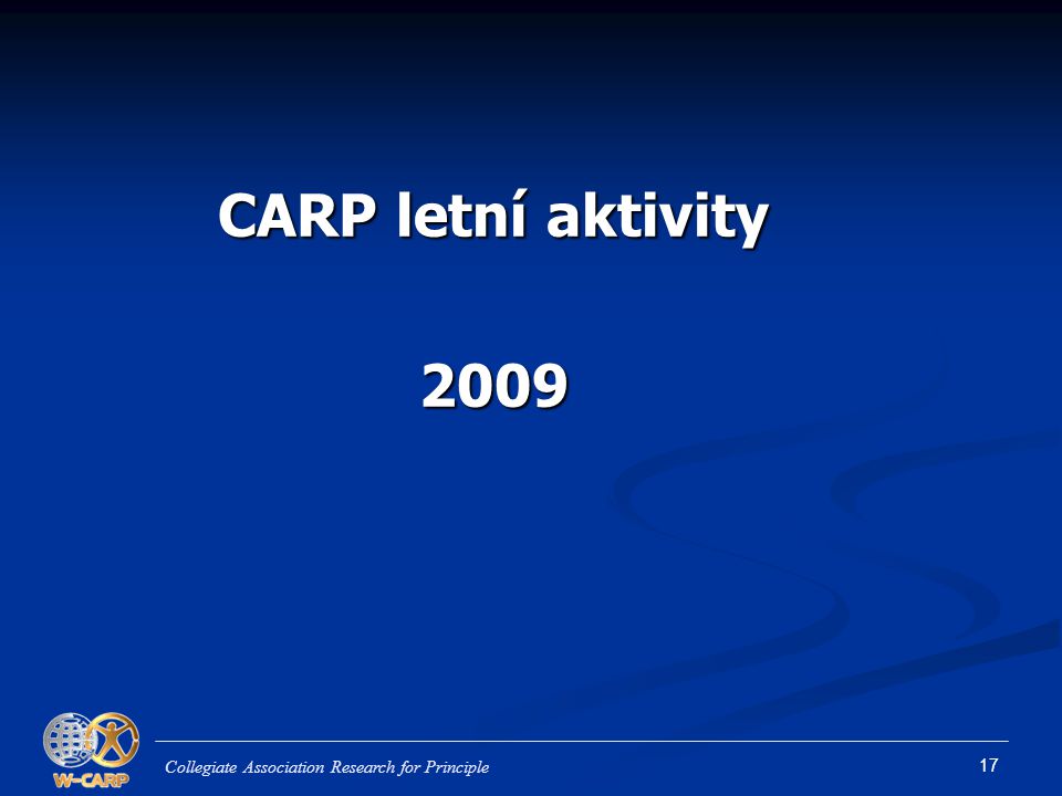 CARP letní aktivity 2009 Collegiate Association Research for Principle
