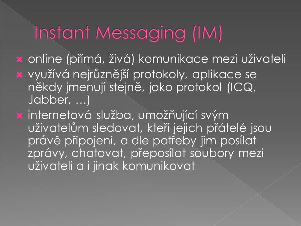 Instant Messaging (IM)