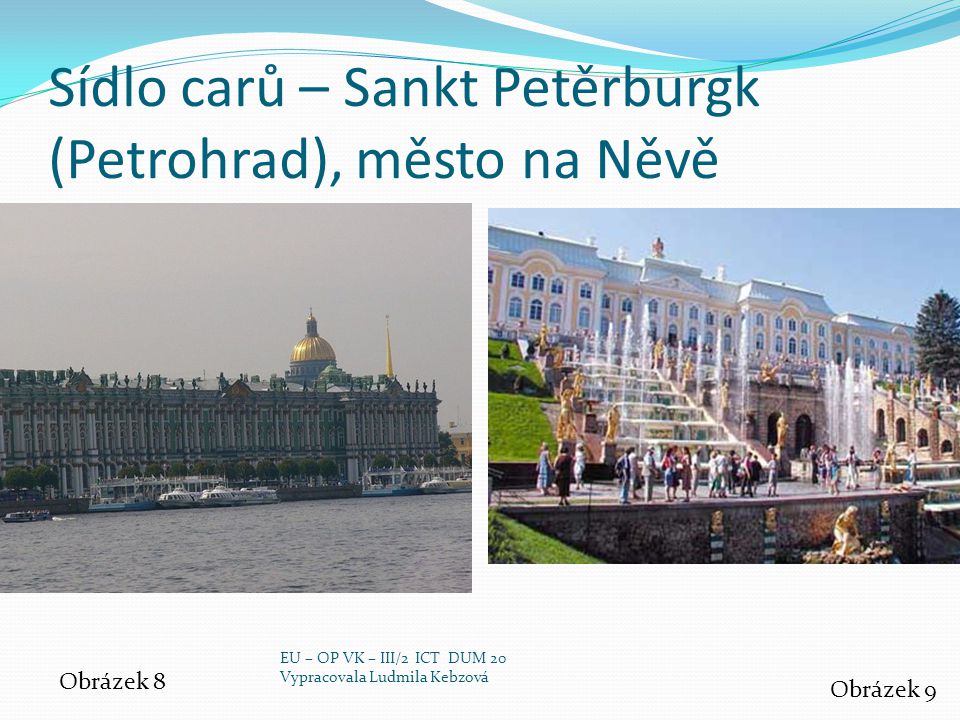 Sídlo carů – Sankt Petěrburgk (Petrohrad), město na Něvě