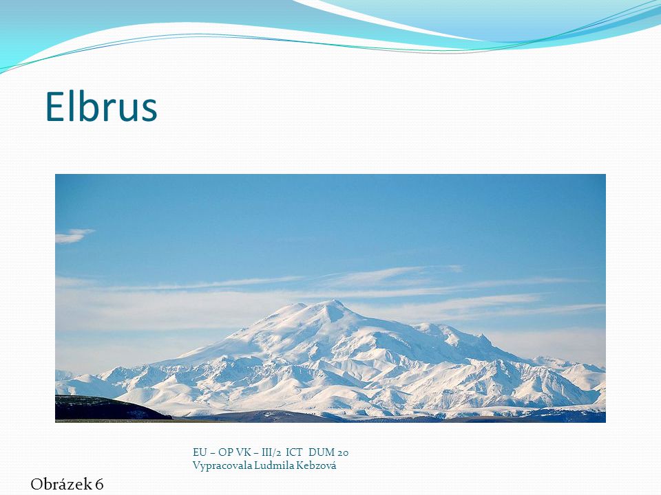 Elbrus Obrázek 6 EU – OP VK – III/2 ICT DUM 20