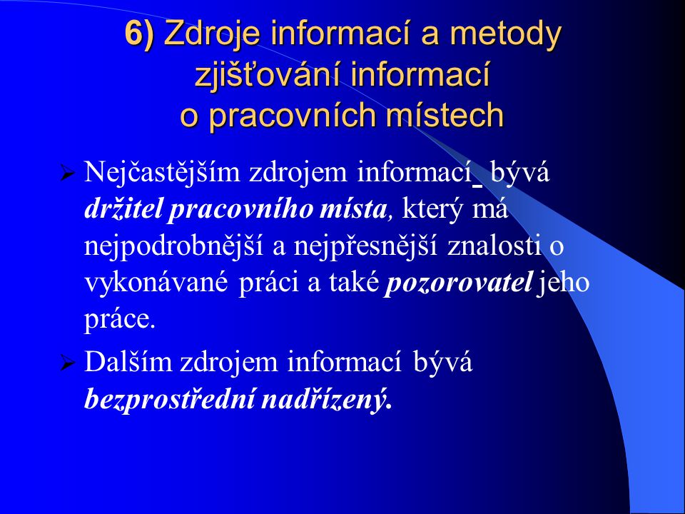 6) Zdroje informací a metody zjišťování informací o pracovních místech