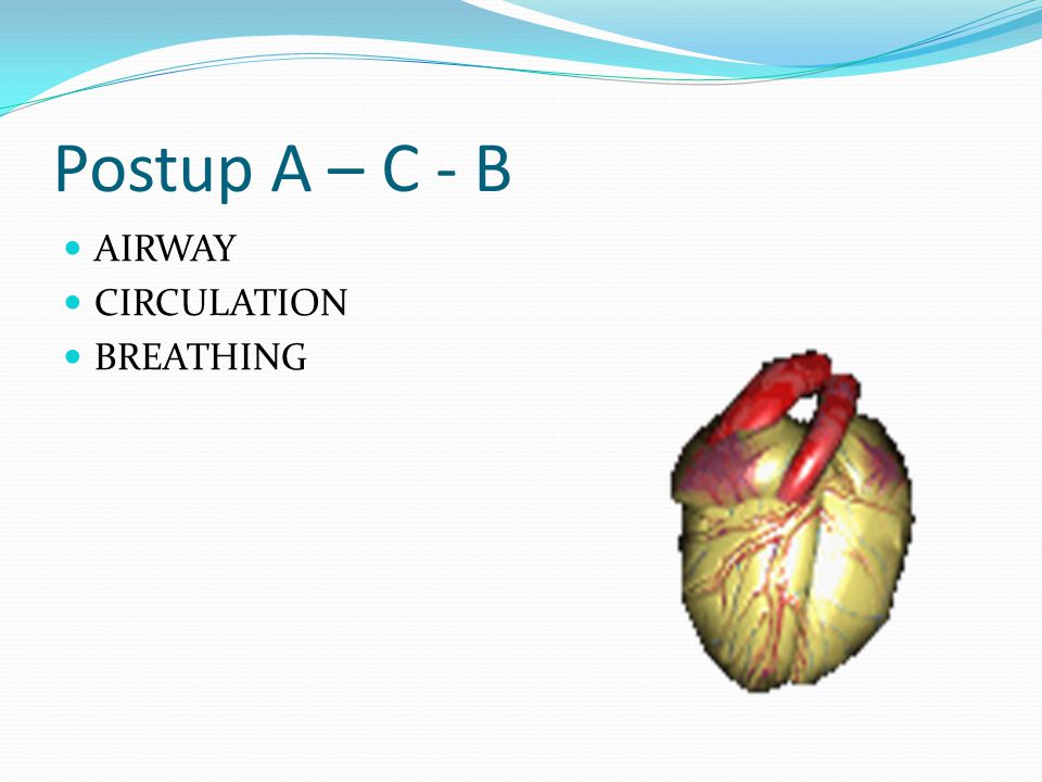 Postup A – C - B AIRWAY CIRCULATION BREATHING