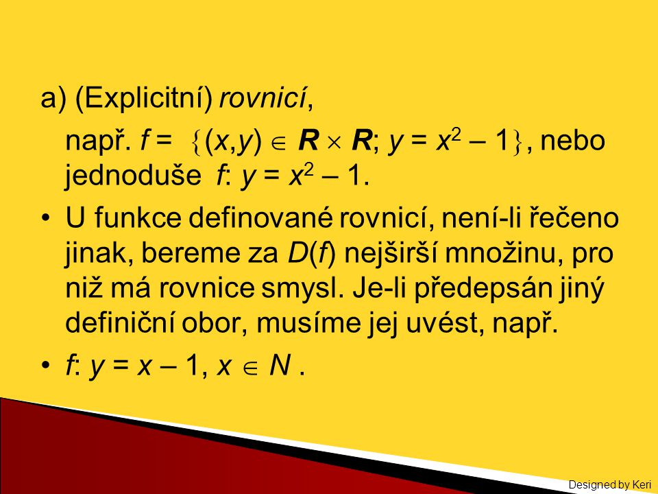 a) (Explicitní) rovnicí,