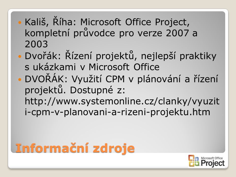 Kališ, Říha: Microsoft Office Project, kompletní průvodce pro verze 2007 a 2003