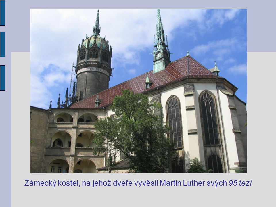 Zámecký kostel, na jehož dveře vyvěsil Martin Luther svých 95 tezí
