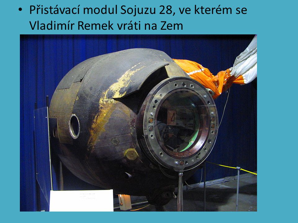 Přistávací modul Sojuzu 28, ve kterém se Vladimír Remek vráti na Zem