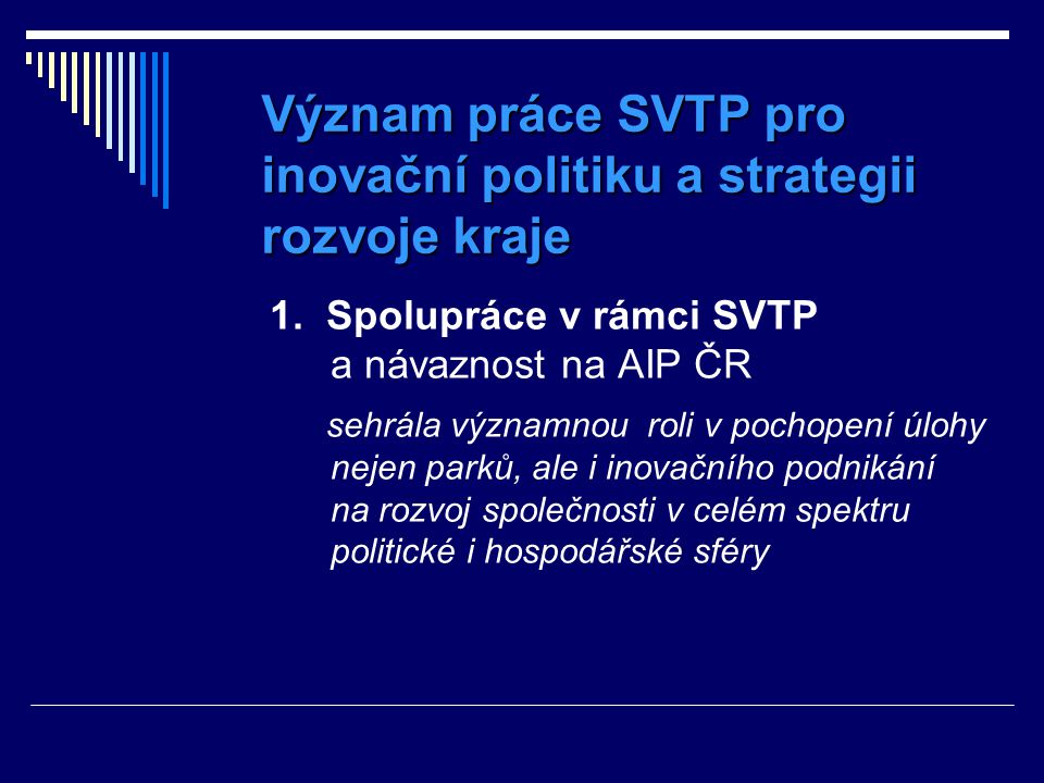 Význam práce SVTP pro inovační politiku a strategii rozvoje kraje