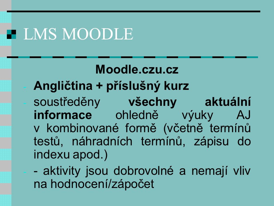 LMS MOODLE Moodle.czu.cz Angličtina + příslušný kurz