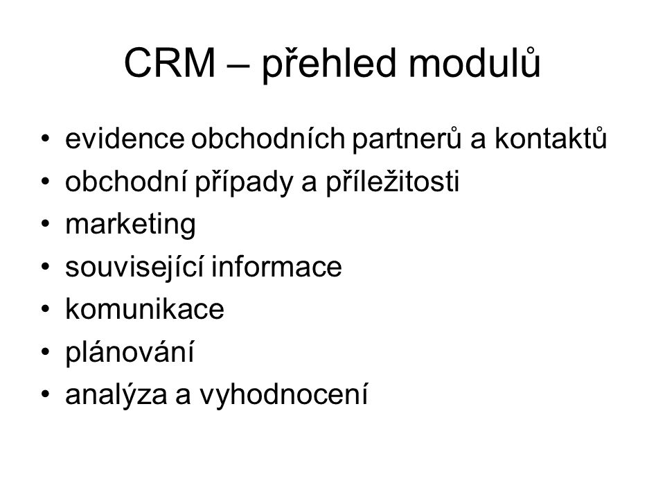 CRM – přehled modulů evidence obchodních partnerů a kontaktů