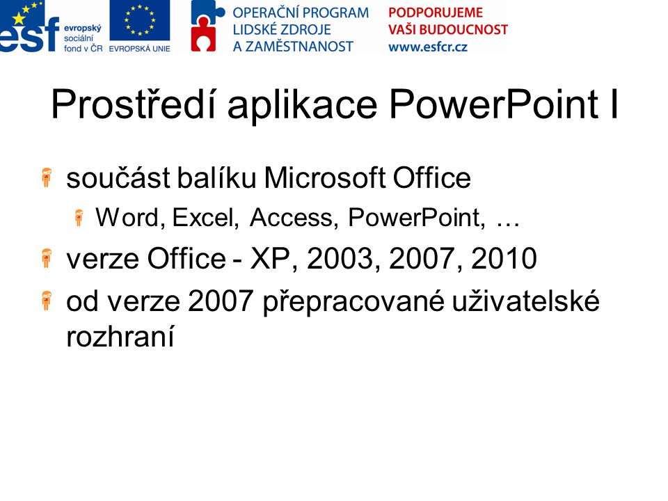 Prostředí aplikace PowerPoint I