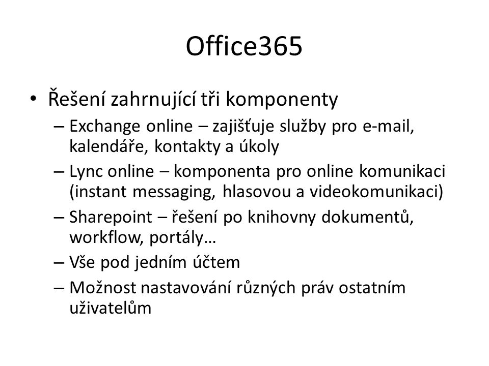 Office365 Řešení zahrnující tři komponenty