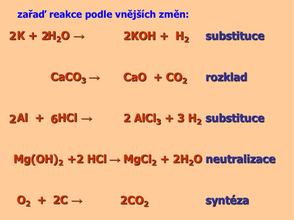 2 K + H2O → CaCO3 → Al + HCl → Mg(OH)2 +2 HCl → O2 + C → 2 2KOH + H2