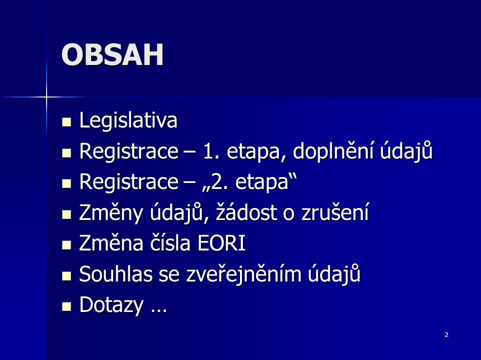 OBSAH Legislativa Registrace – 1. etapa, doplnění údajů