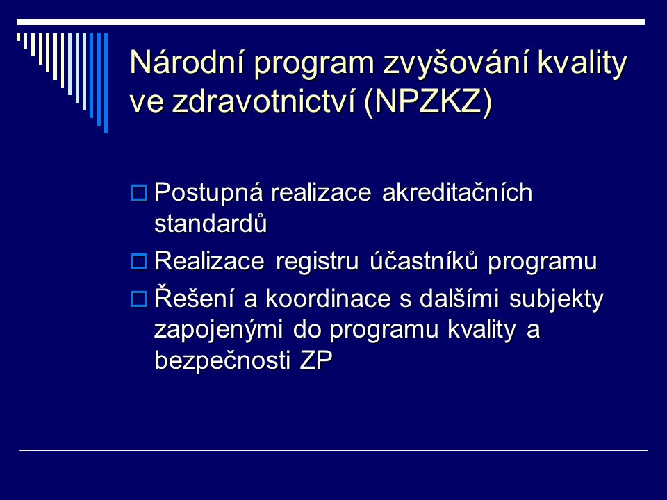 Národní program zvyšování kvality ve zdravotnictví (NPZKZ)
