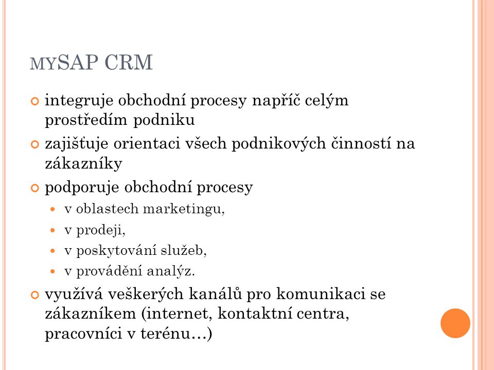 mySAP CRM integruje obchodní procesy napříč celým prostředím podniku