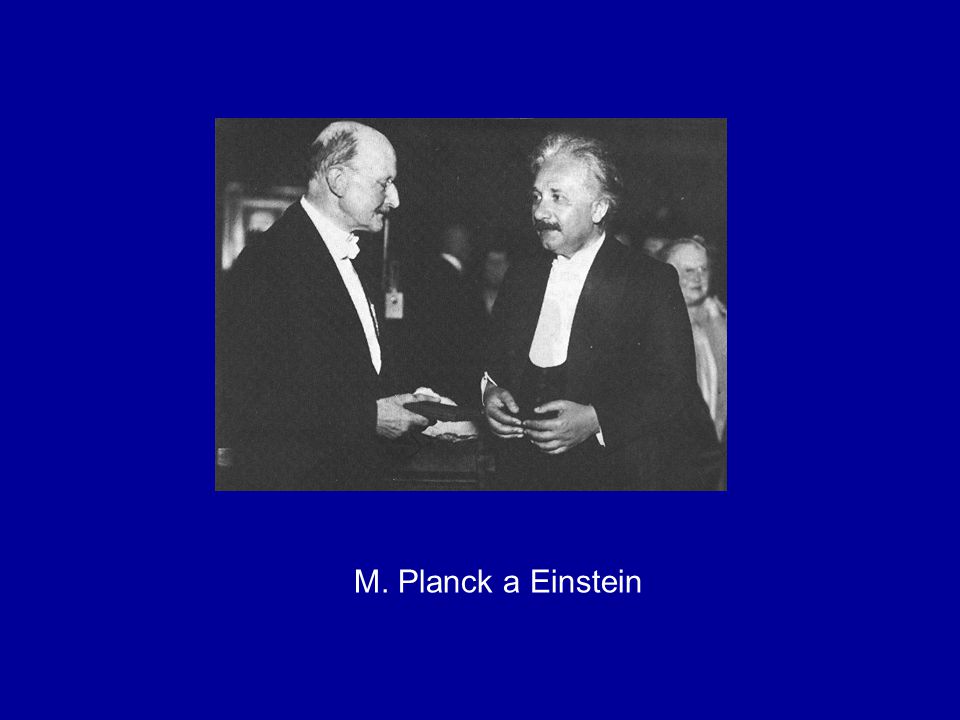 M. Planck a Einstein