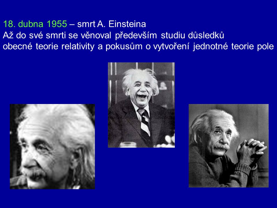 18. dubna 1955 – smrt A. Einsteina