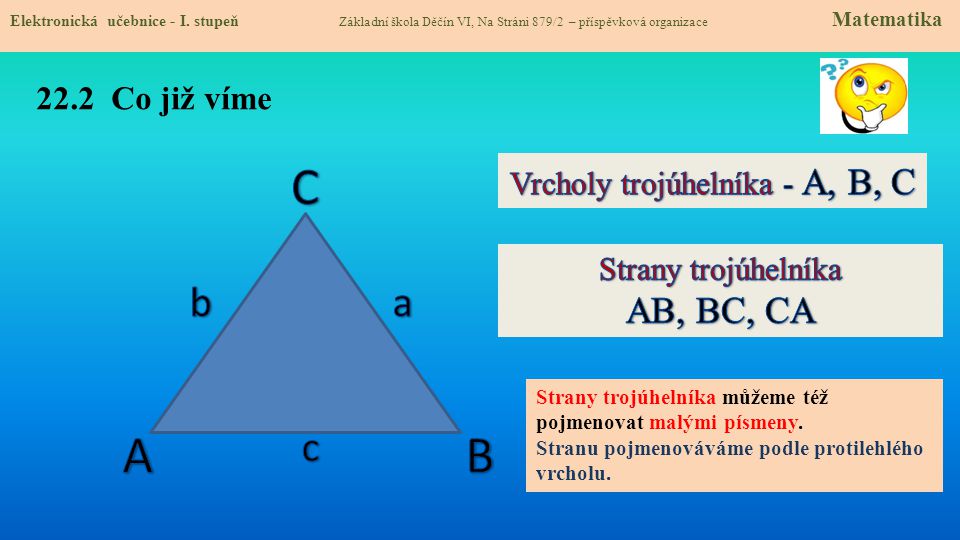 Vrcholy trojúhelníka - A, B, C