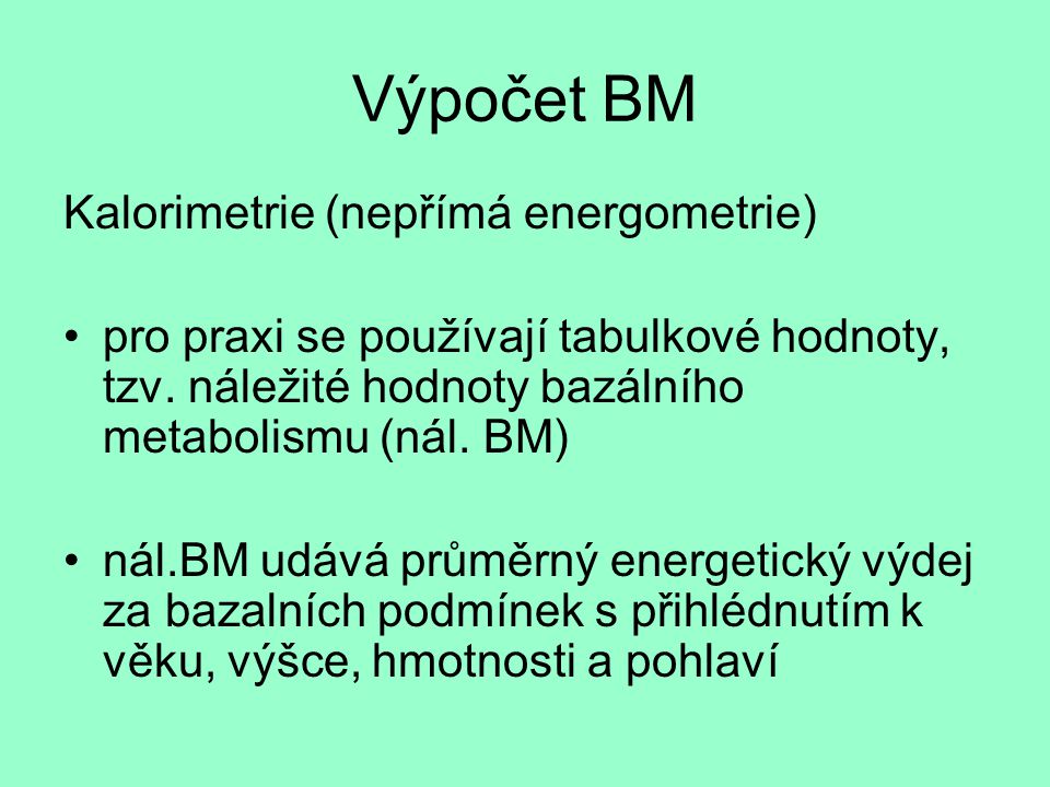 Výpočet BM Kalorimetrie (nepřímá energometrie)